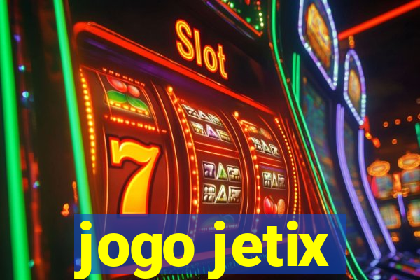 jogo jetix